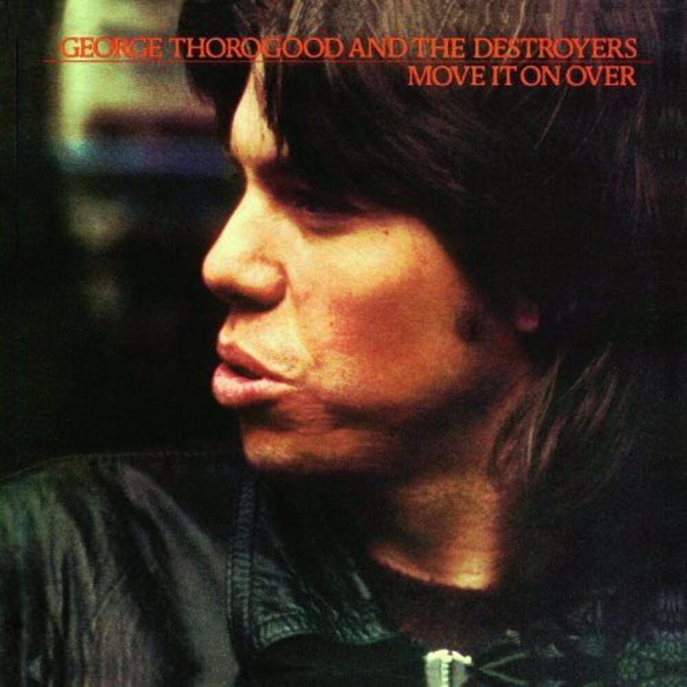 George Thorogood & Destroyers - Move It on Over  LP LP